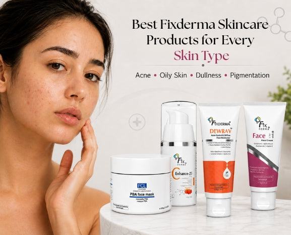 Best Fixderma Skincare Products for All Skin Types