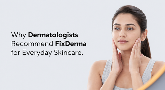 Why Dermatologists Recommend FixDerma for Everyday Skincare.