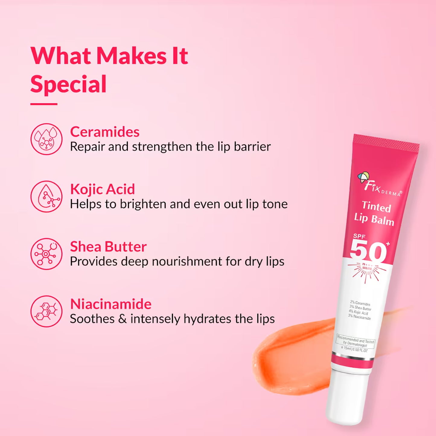 Fixderma 4% Kojic Acid Tinted Lip Balm with 2% Ceramide, 3% Shea Butter, 3% Niacinamide (15ml)
